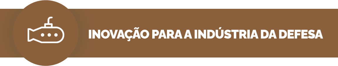 Fundo marrom escuro, contém um ícone de um submarino. Texto: Inovação para a Indústria da Defesa