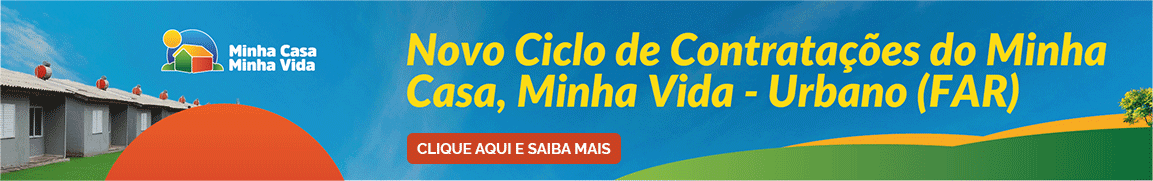 Novo ciclo de contratações do Minha Casa, MinhaVida - Urbano (FAR)
